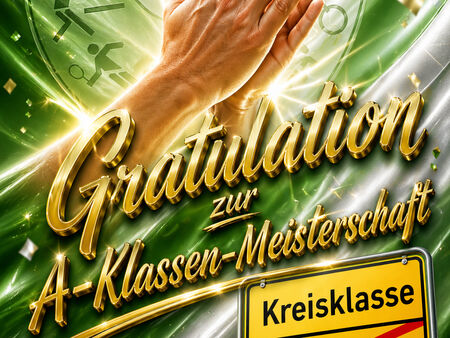 Gratulation zur A-Klassen-Meisterschaft